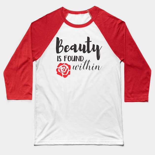 Beauty Is Found Within Baseball T-Shirt by heelsplusears